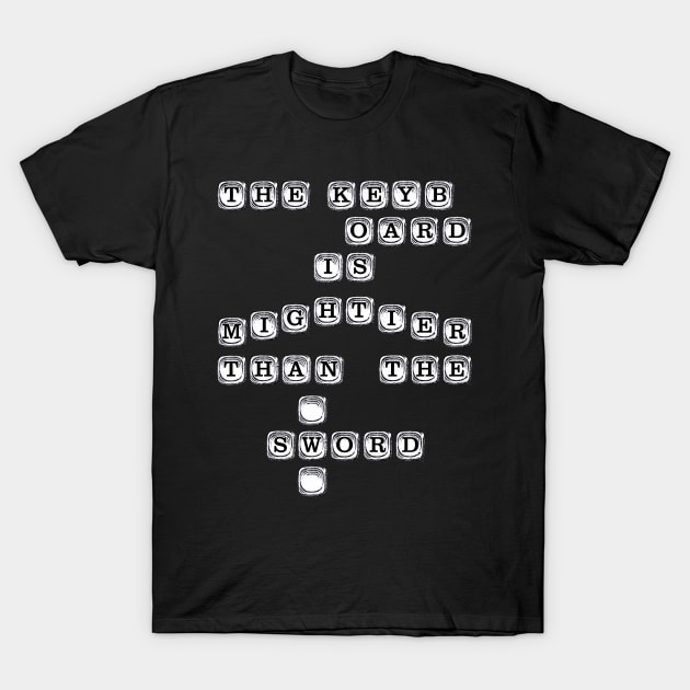 The Keyboard is Mightier Than The Sword T-Shirt by WonderWebb
